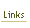 Links.
